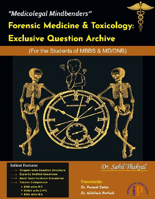 Medicolegal Mindbenders Forensic Medicine and Toxicology- Exclusive Question Archive by Dr. Sahil Thakral