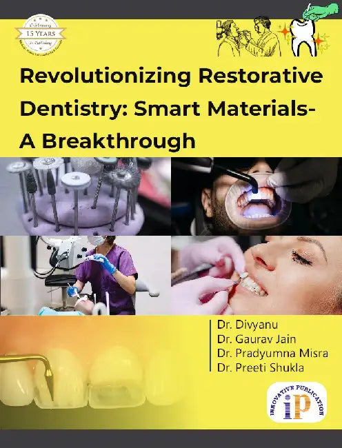 Revolutionizing Restorative Dentistry: Smart Materials- A Breakthrough by Dr. Divyanu