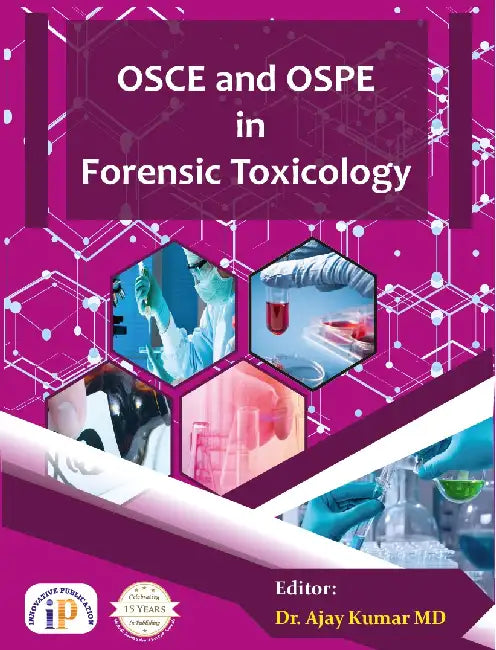 OSCE and OSPE in Forensic Toxicology by Dr. Ajay Kumar