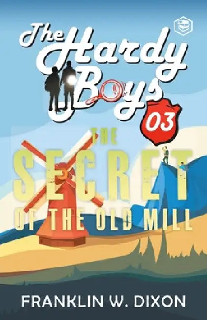 Hardy Boys 03: The Secret of the Old Mill (The Hardy Boys) by Franklin W. Dixon