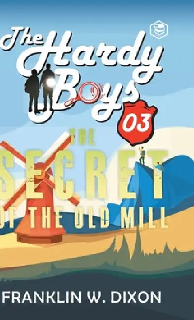 Hardy Boys 03: The Secret of the Old Mill (The Hardy Boys) [Hardcover Deluxe Edition] by Franklin W. Dixon