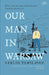 Our Man in Warsaw by Carlos Tamilavan