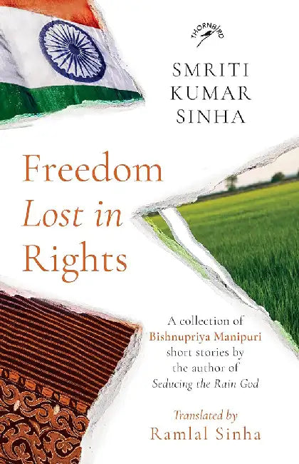 Freedom Lost in Rights by Smriti Kumar Sinha