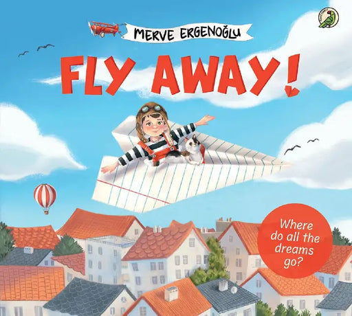 Fly Away! by Merve Ergenenoglu