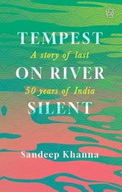 Tempest On River Silent by Sandeep Khanna