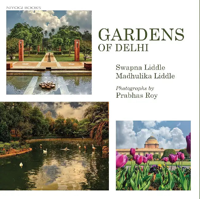 Gardens of Delhi by Swapna Liddle, Madhulika Liddle