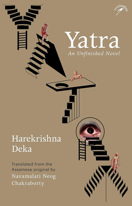 Yatra: An Unfinished Novel by Harekrishna Deka