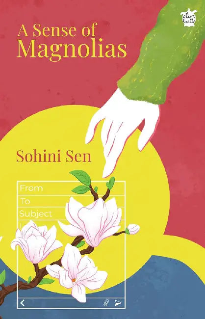 A Sense Of Magnolias by Sohini Sen