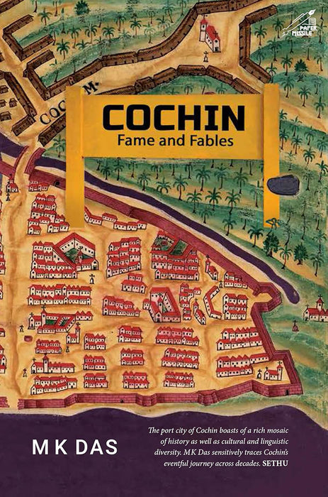 Cochin: Fame and Fables