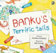 Bankuâ€™s Terrific Tails by Rachna Chhabria
