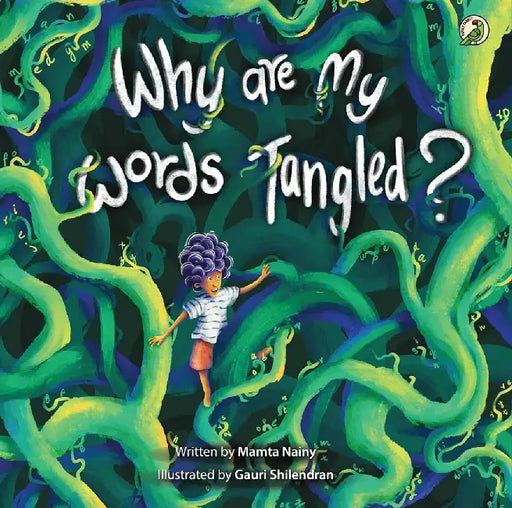 Why Are My Words Tangled? by Mamta Nainy