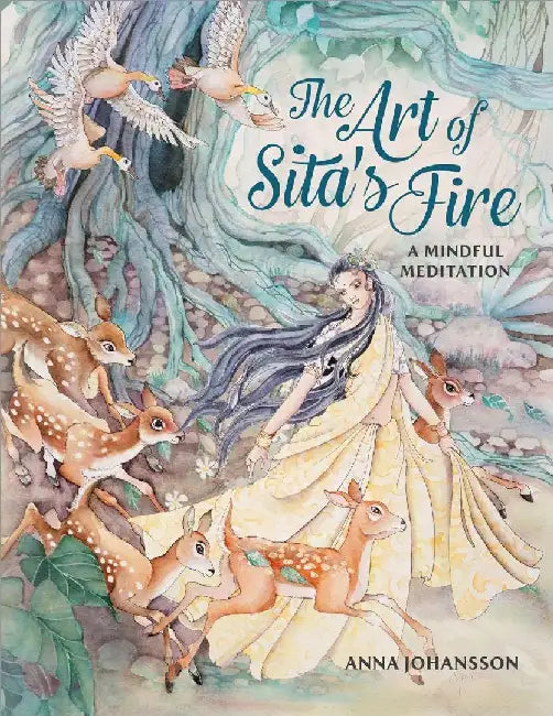 The Art Of Sitas Fire by Anna Johansson