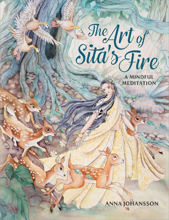 The Art Of Sitas Fire by Anna Johansson