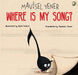 Where is my Song ? by Mavisel Yener