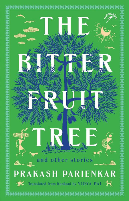 The Bitter Fruit Tree and Other Stories by Prakash Parienkar