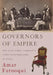 Governors of Empire: The East India Company's Chief Functionaries in India by Amar Farooqui