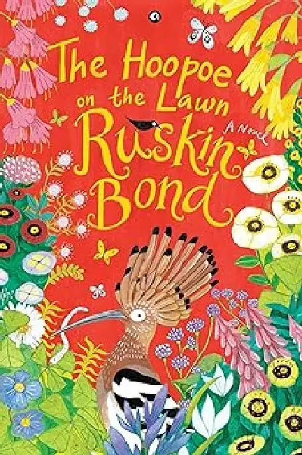 The Hoopoe On The Lawn A Novel by Ruskin Bond