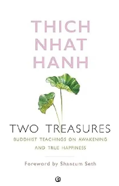 Two Treasures Buddhist Teachings by Thich Nhat Hanh