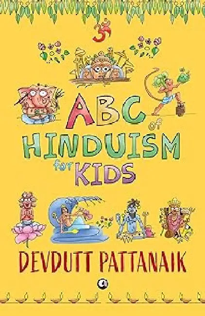 A B C Of Hinduism For Kids by Devdutt Pattanaik