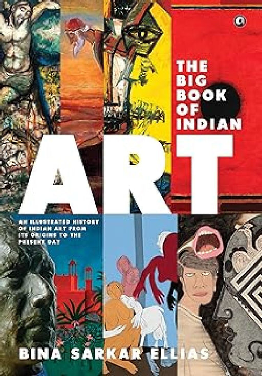 The Big Book Of Indian Art by Bina Sarkar Ellias