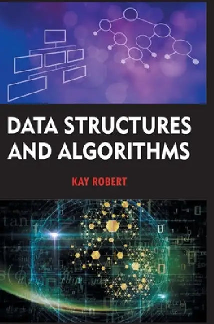 Data Structures and Algorithms by Kay Robert