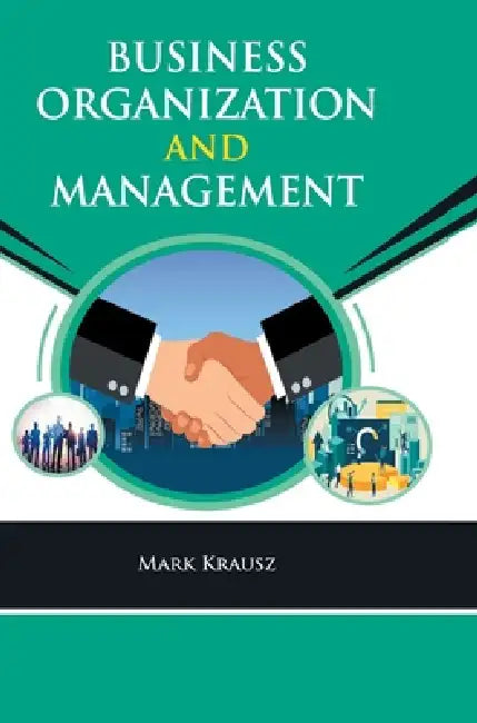 Business Organization and Management by Mark Krausz