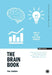 The Brain Book: How to Think and Work Smarter by Phil Dobson