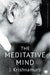 The Meditative Mind by J. Krishnamurti