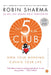 The 5 AM Club – Deluxe Edition: Own Your Morning. Elevate Your Life by Robin Sharma