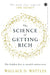 The Science Of Getting Rich: The hidden key to wealth attraction by Wallace D. Wattles