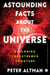 Astounding Facts About the Universe: Exploring the Extremes of Nature by Peter Altman