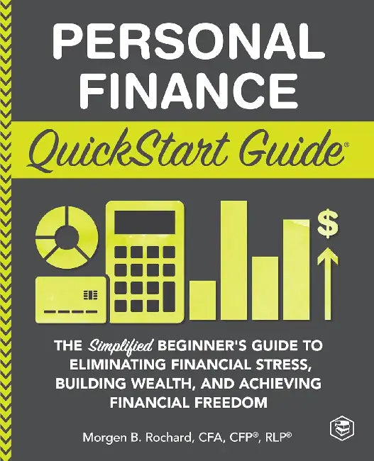 Personal Finance – Quick Start Guide by Morgen Rochard