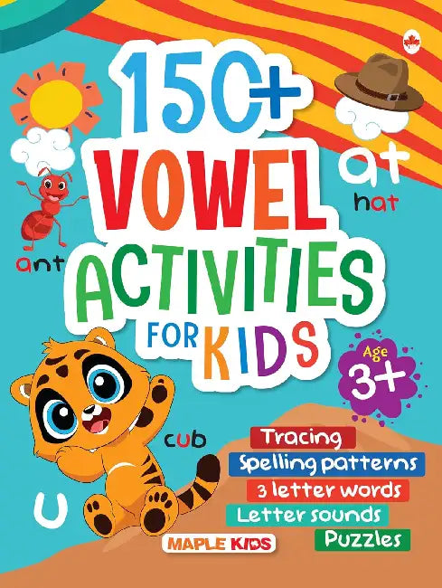 150+ Vowel Activities For Kids-Age 3+ by Maple Press In House