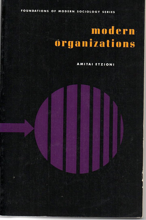 Modern Organizations by Etzioni Amitai
