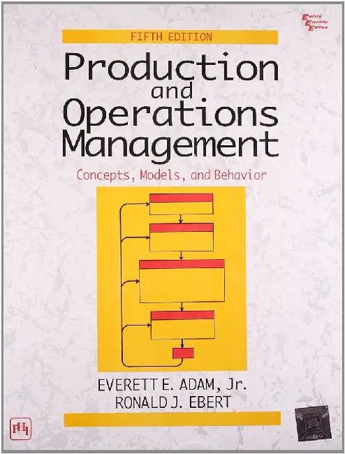 Production and Operations Management: Concepts, Models, and Behavior by Adam Everett E. (Jr.), Ebert Ronald J. 