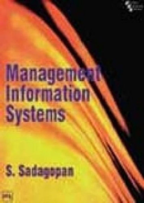 Management Information Systems  by S. Sadagopan