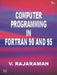 Computer Programming In Fortran 90 and 95 by Rajaraman V.