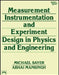 Measurement, Instrumentation and Experiment Design In Physics and Engineering by Sayer Michael, Mansingh Abhai