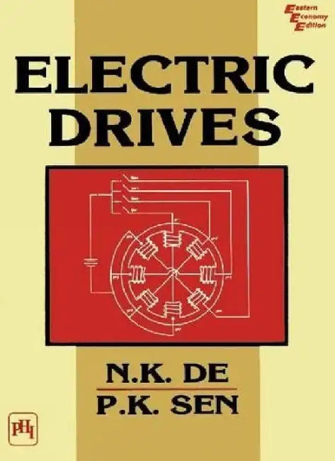 Electric Drives by De Nisit K., Sen Prasanta K.