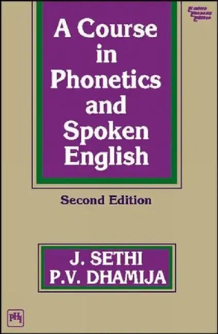 A Course In Phonetics and Spoken English by Sethi J., Dhamija P. V.