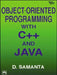 Object-Oriented Programming With C++ and Java by Samanta Debasis