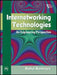 Internetworking Technologies: An Engineering Perspective by Banerjee Rahul