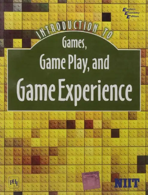 Introduction to Games, Game Play and Game Experience by Niit
