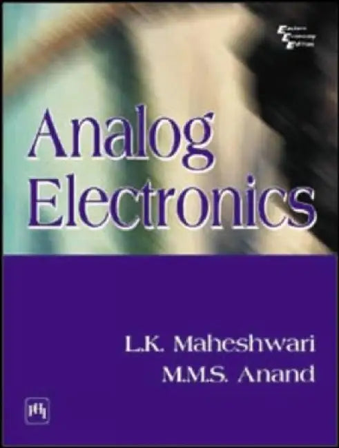 Analog Electronics by Maheshwari L. K., Anand M. M. S.