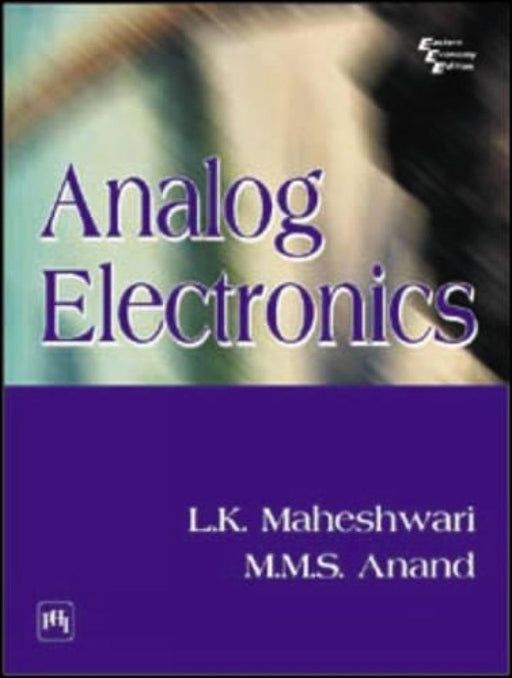 Analog Electronics by Maheshwari L. K.