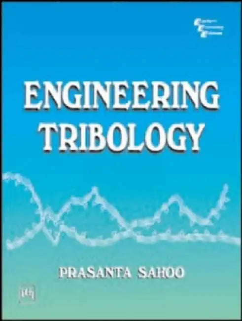 Engineering Tribology by Sahoo Prasanta