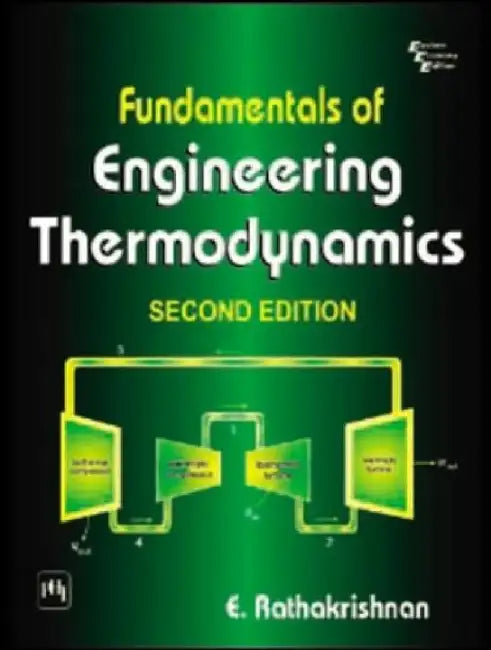 Fundamentals of Engineering Thermodynamics by Rathakrishnan E.
