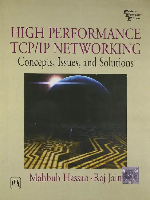 High Performance Tcp/Ip Networking: Concepts, Issues, and Solutions by Hassan Mahbub, Jain Raj 
