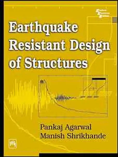 Earthquake Resistant Design of Structures by Agarwal Pankaj, Shrikhande Manish