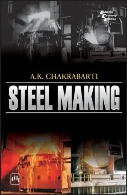 Steel Making by Chakrabarti A. K.